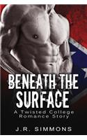 Beneath The Surface