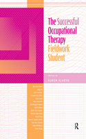 The Successful Occupational Therapy Fieldwork Student
