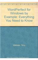 WordPerfect for Windows by Example: Everything You Need to Know