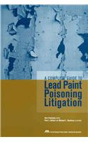 A Complete Guide to Lead Paint Poisoning Litigation