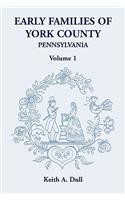 Early Families of York County, Pennsylvania, Volume 1