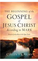 The Beginning of the Gospel of Jesus Christ According to Mark
