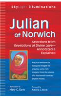 Julian of Norwich: Selections from Revelations of Divine Love-Annotated & Explained(Skylight Illuminations)