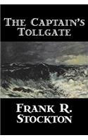 The Captain's Tollgate by Frank R. Stockton, Fiction, Legends, Myths, & Fables, Fantasy & Magic