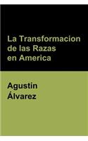 La Transformacion de las Razas en America