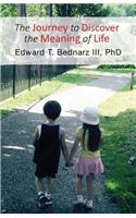 The Journey to Discover the Meaning of Life