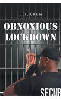 Obnoxious Lockdown