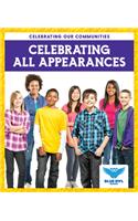 Celebrating All Appearances