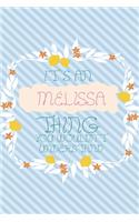 It's an Mélissa Thing You Wouldn't Understand: Simple, beautiful and colorful Notebook / journal personalized for Mélissa: Special Gift for Mélissa