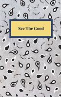 See The Good