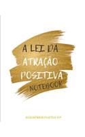 A Lei da Atração Positiva - Notebook