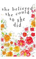 she believed she could so did