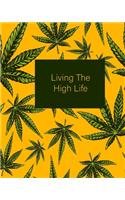 Living The High Life: Yellow and Green 420 Weed Cannabis Marijuana Composition Notebook 8''x10''