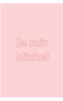 Je suis Michel