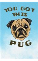 You Got This Pug
