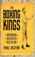 Boxing Kings: When American Heavyweights Ruled the Ring