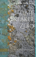 Gate Breaker Zero: War of the Fallen Series