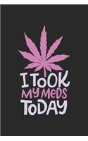 i took my Meds Today