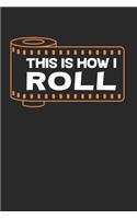 Thats How I Roll Notebook - Funny Photography Journal Planner Photographer: Photography Photo Studio Organizer For Men Women Kids Dot Grid