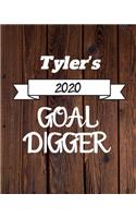 Tyler's 2020 Goal Digger: 2020 New Year Planner Goal Journal Gift for Tyler / Notebook / Diary / Unique Greeting Card Alternative