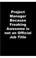 Project Manager Because Freaking Awesome is not an Official Job Title