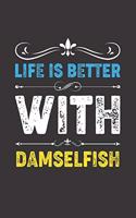 Life Is Better With Damselfish