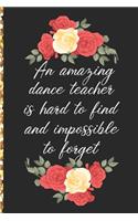 A Truly Amazing Dance Teacher Is Hard To Find, Difficult To Part With And Impossible To Forget