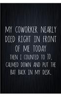 My Coworker Nearly Died In Front Of Me Today