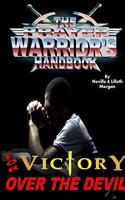 Prayer Warrior's Handbook For Victory Over The Devil