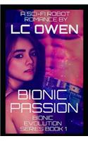 Bionic Passion: A Sci-Fi Robot Romance: Book 1