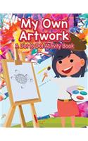 My Own Artwork: A Dot to Dot Activity Book