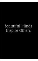 Beautiful Minds Inspire Others
