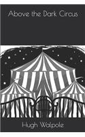 Above the Dark Circus