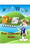 Pic 2 Word for clever kids