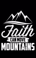 Faith Can Move Mountains: Lined A5 Notebook for Positive Journal