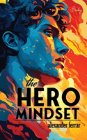 The Hero Mindset