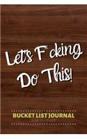 Bucket List Journal for Couples Let's F*cking Do This!