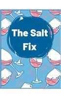 Salt the Fix