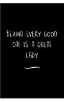 Behind Every Good Cat is a Great Lady