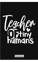 Teacher of tiny humans