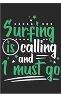 Surfing Is Calling And I Must Go