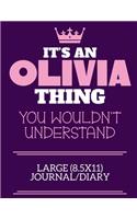 It's An Olivia Thing You Wouldn't Understand Large (8.5x11) Journal/Diary