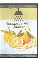 Oranges in the Shower