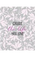 Create the life you love