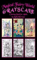 Magical Fairy World Grayscale Coloring Book by Molly Harrison
