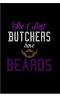 The Best Butchers Have Beards: Food Journal - Track Your Meals - Eat Clean And Fit - Breakfast Lunch Diner Snacks - Time Items Serving Cals Sugar Protein Fiber Carbs Fat - 110 Pag