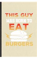 This Guy Was Born to Eat Burgers