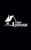 Tiny house: 6x9 TINY HOUSE - lined - ruled paper - notebook - notes