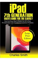Ipad 7th Generation User's Guide For the Elderly