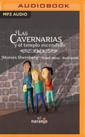 Las Cavernarias Y El Templo Escondido